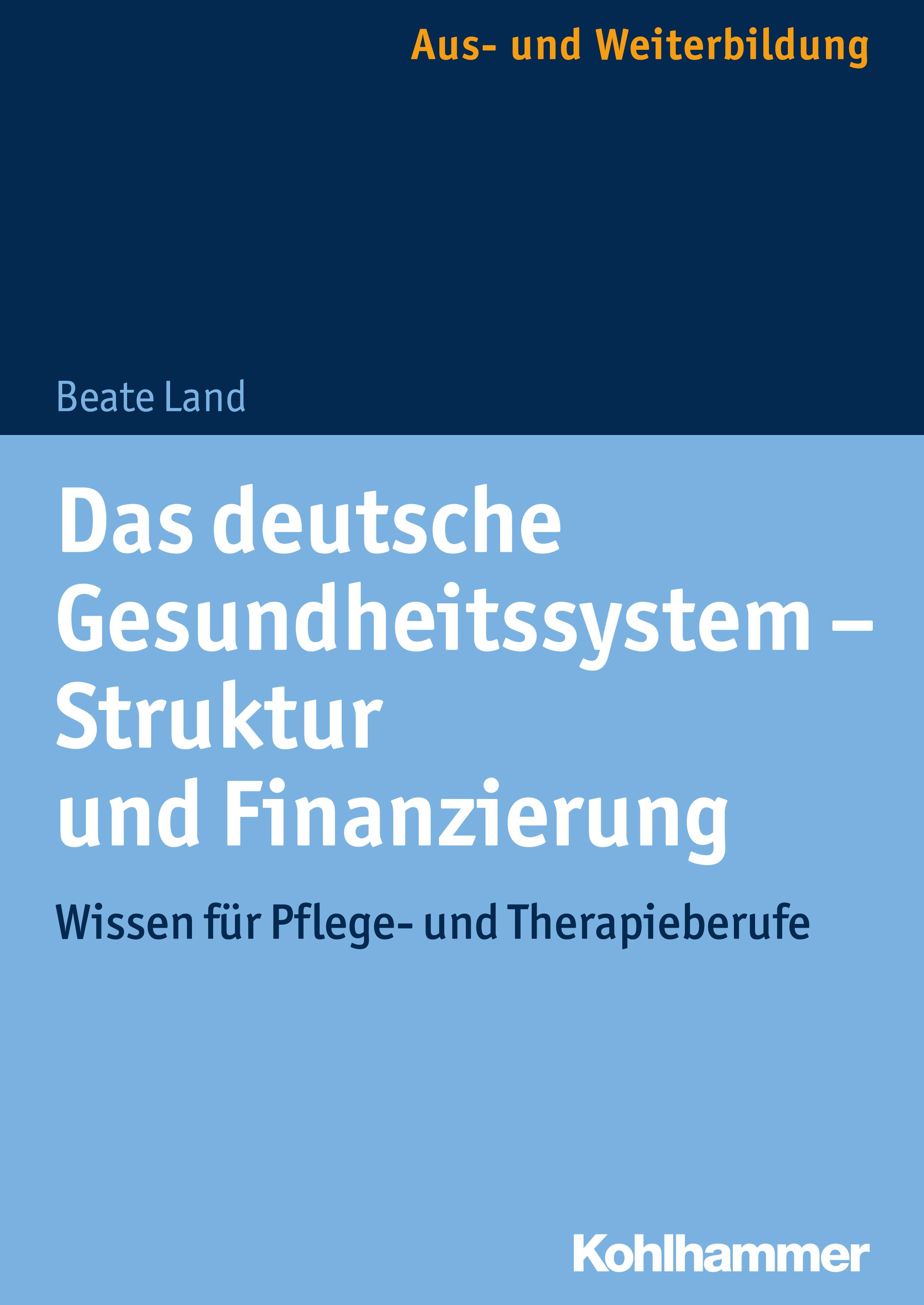 Vorderes Coverbild Das deutsche Gesundheitssystem - Struktur und Finanzierung