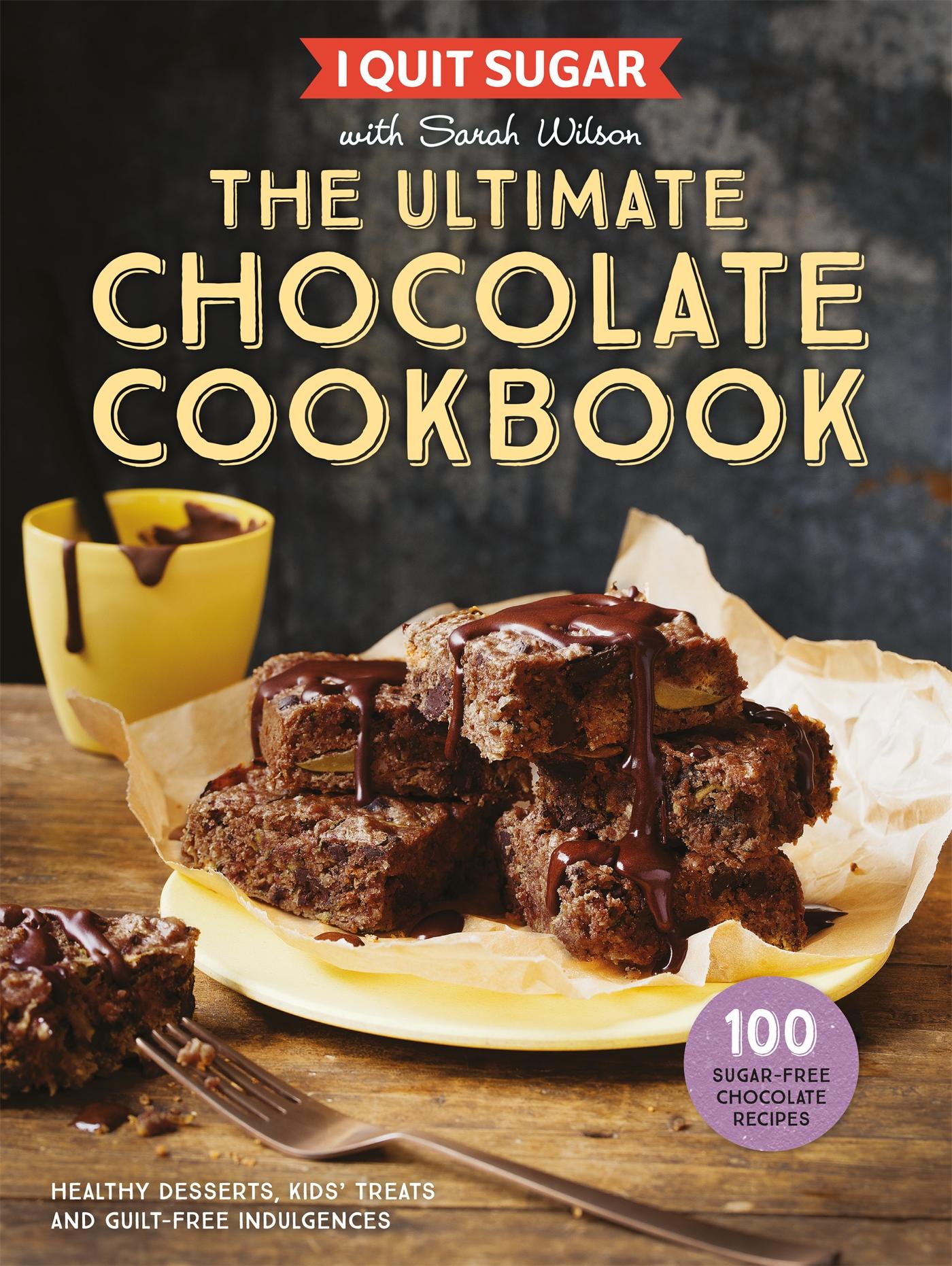 Vorderes Coverbild I Quit Sugar The Ultimate Chocolate Cookbook