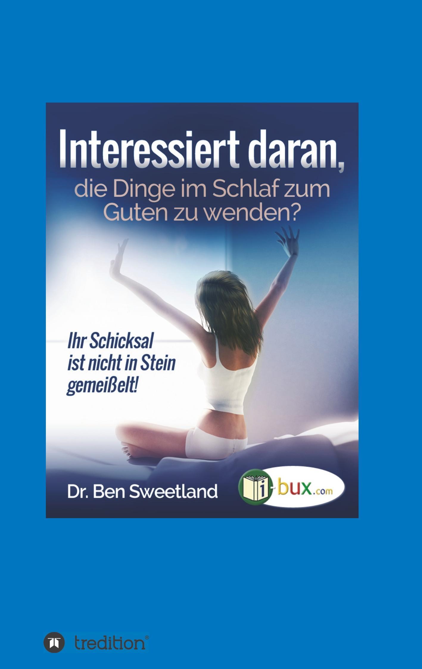 Vorderes Coverbild Interessiert daran, die Dinge im Schlaf zum Guten zu wenden?