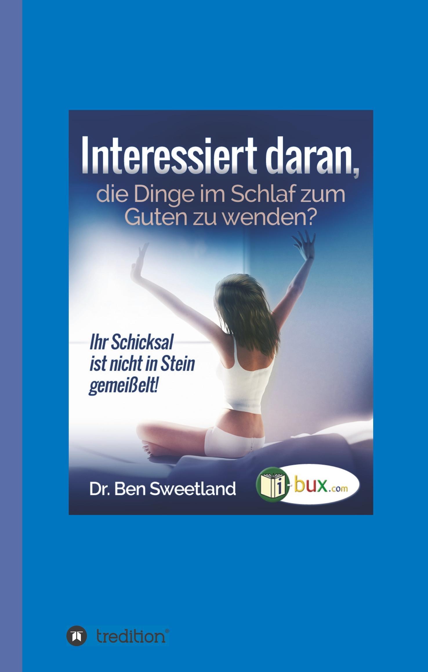 Vorderes Coverbild Interessiert daran, die Dinge im Schlaf zum Guten zu wenden?