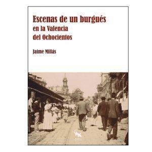 Vorderes Coverbild Escenas de un burgués en la Valencia del ochocientos