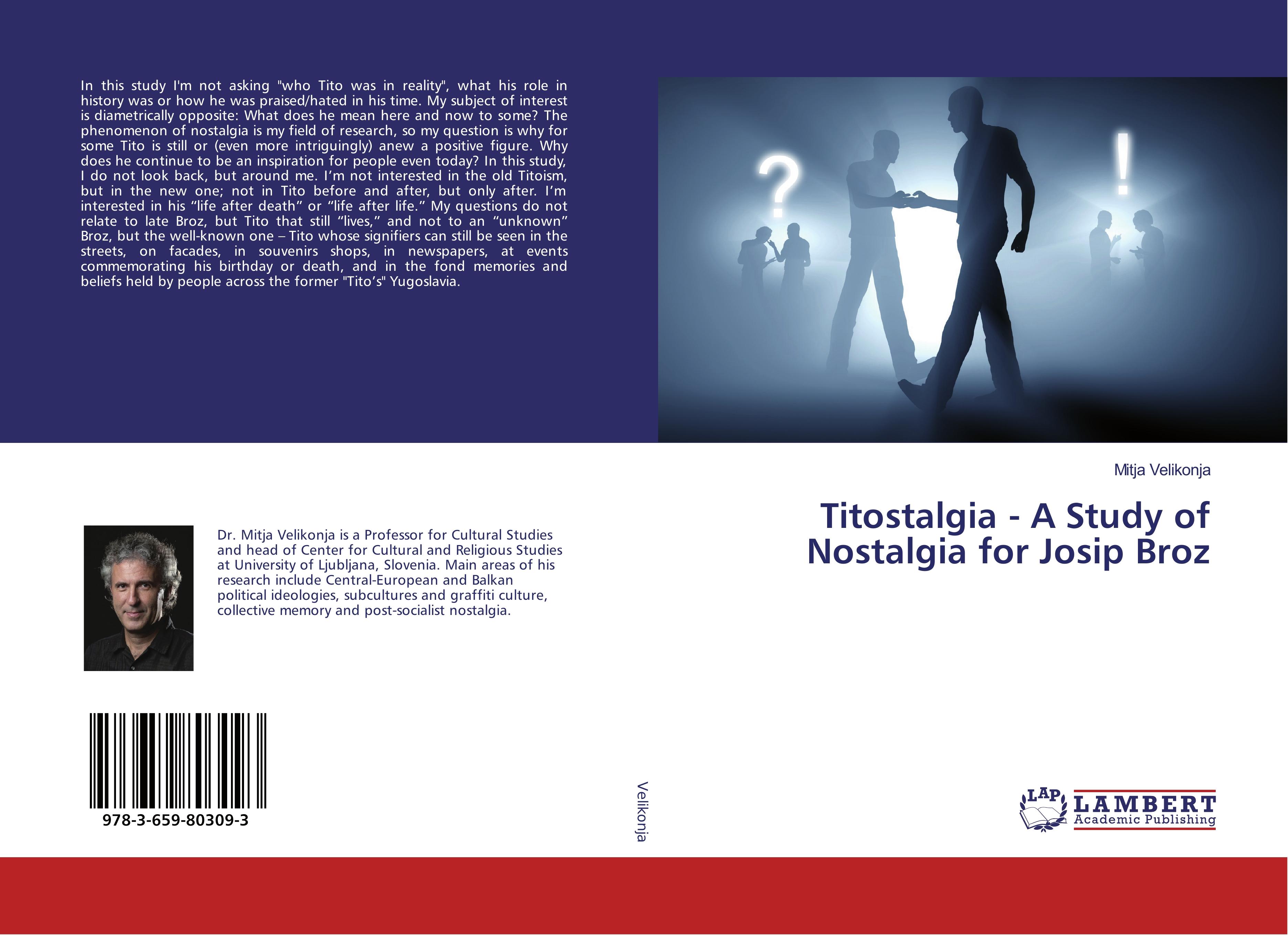 Vorderes Coverbild Titostalgia - A Study of Nostalgia for Josip Broz