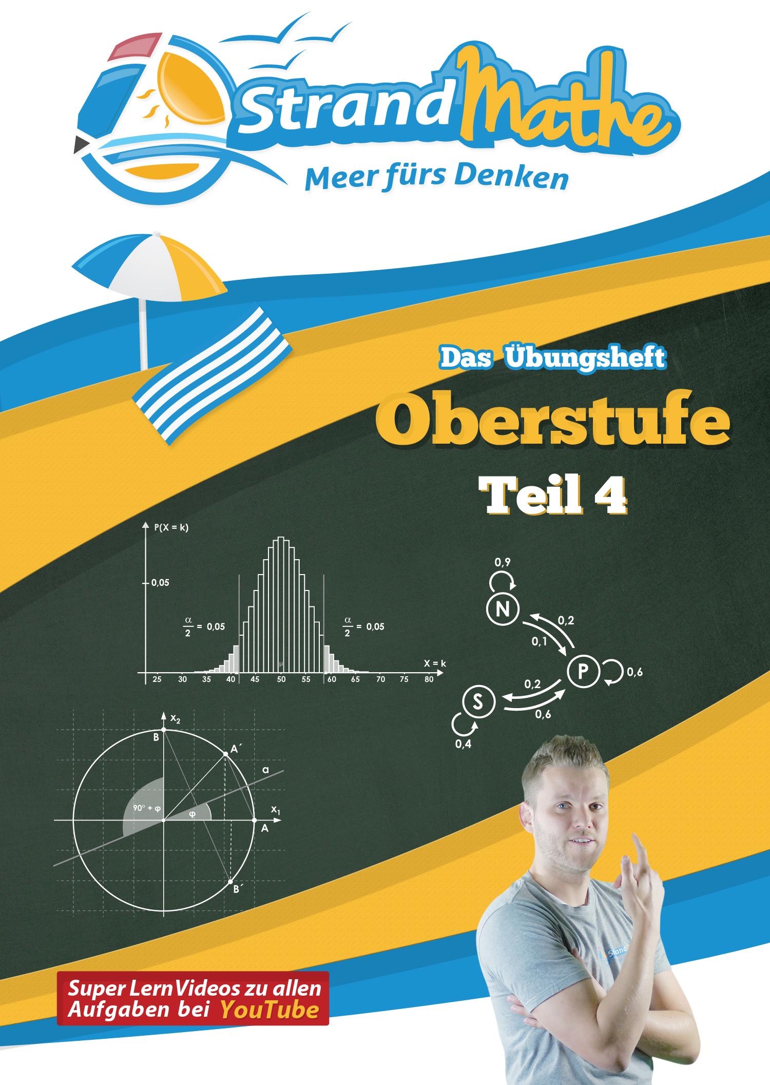 Vorderes Coverbild Mathematik Oberstufe Teil 4 - Stochastik, Geometrie, Lineare Algebra - Abitur StrandMathe Übungsheft und Lernheft Gymnasium Klasse 12/13: Lernvideos - Lösungswege - Rechenschritte