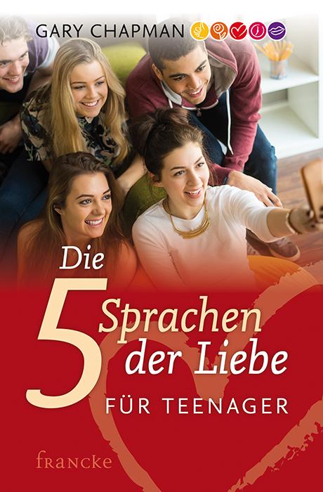 Vorderes Coverbild Die fünf Sprachen der Liebe für Teenager