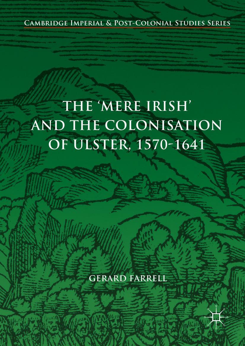 Vorderes Coverbild The 'Mere Irish' and the Colonisation of Ulster, 1570-1641