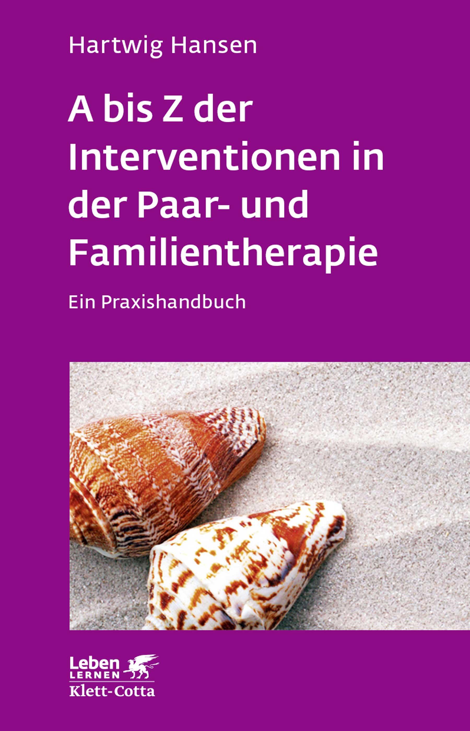 Vorderes Coverbild A bis Z der Interventionen in der Paar- und Familientherapie (Leben lernen, Bd. 196)