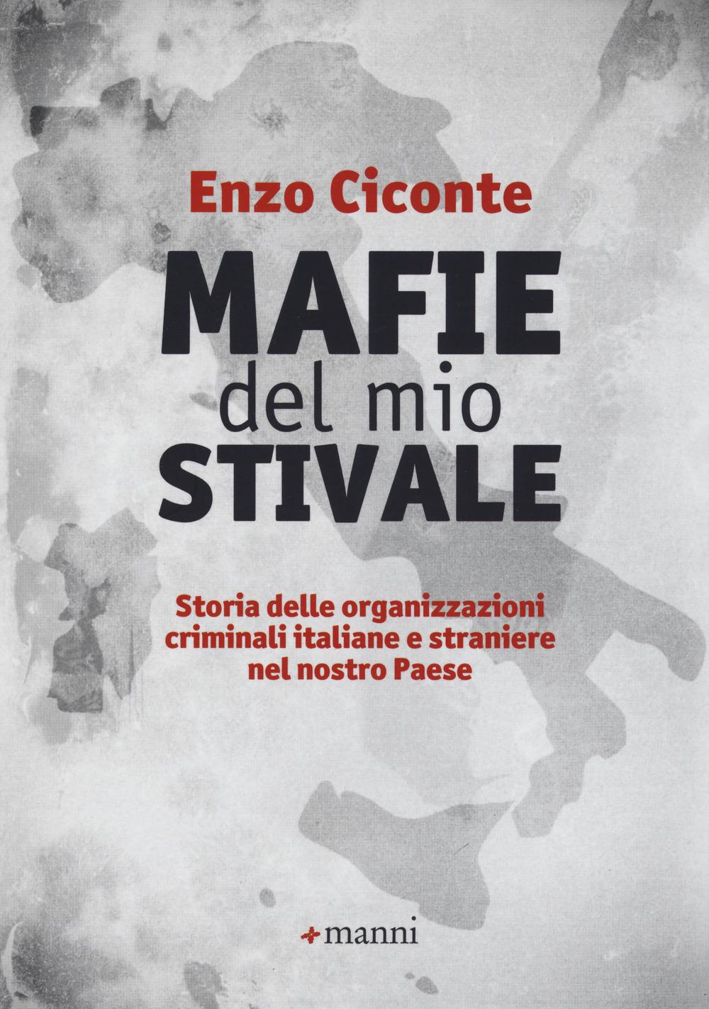Vorderes Coverbild Mafie del mio stivale. Storia delle organizzazioni criminali italiane e straniere nel nostro Paese