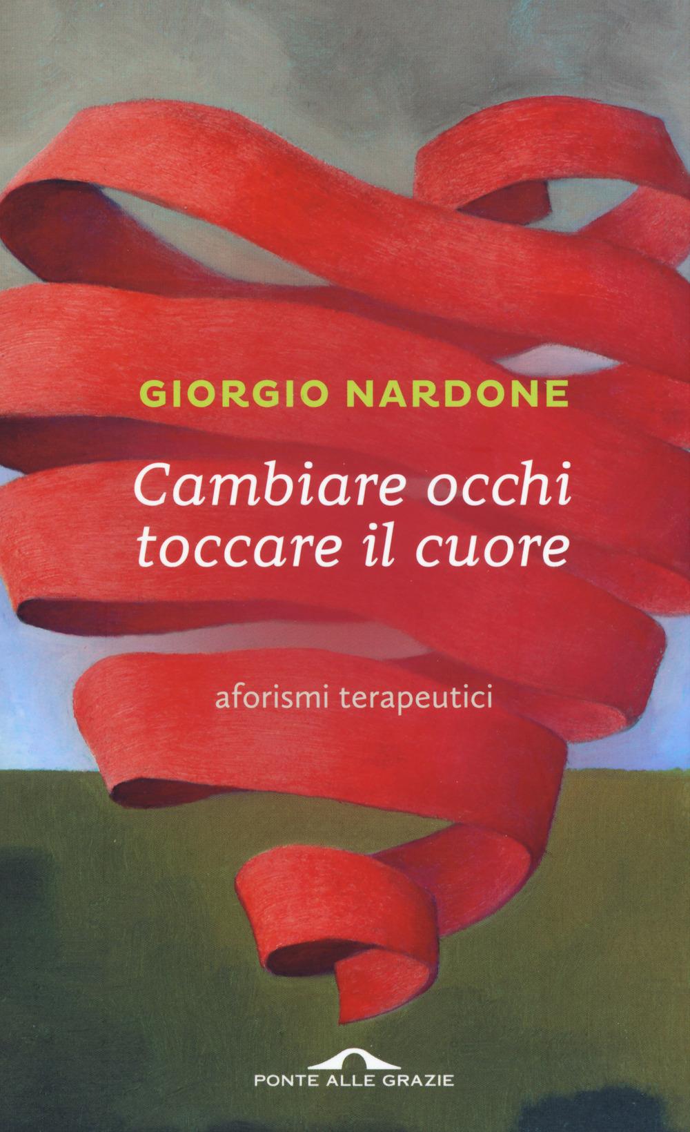 Vorderes Coverbild Cambiare occhi toccare il cuore. Aforismi terapeutici
