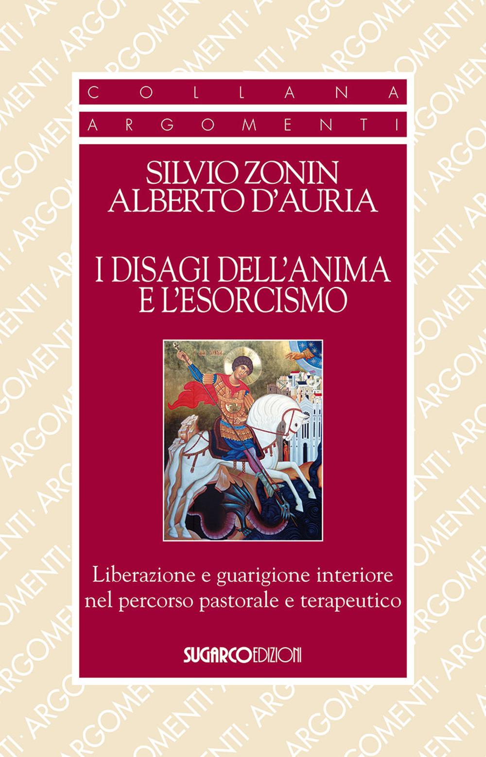 Vorderes Coverbild I disagi dell'anima e l'esorcismo. Liberazione e guarigione interiore