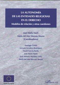 Vorderes Coverbild La autonomía de las entidades religiosas en el derecho : modelos de relación y otras cuestiones