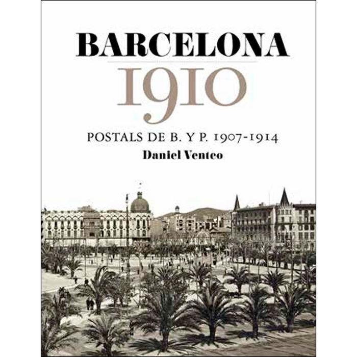 Vorderes Coverbild Barcelona 1910 : Postals de B. y P. 1907-1914