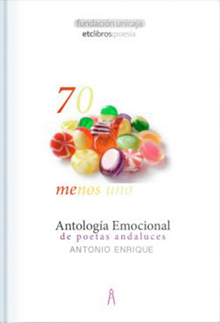 Vorderes Coverbild 70 menos uno : antología emocional de poetas andaluces