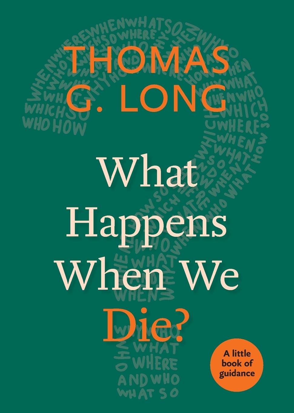 Vorderes Coverbild What Happens When We Die?