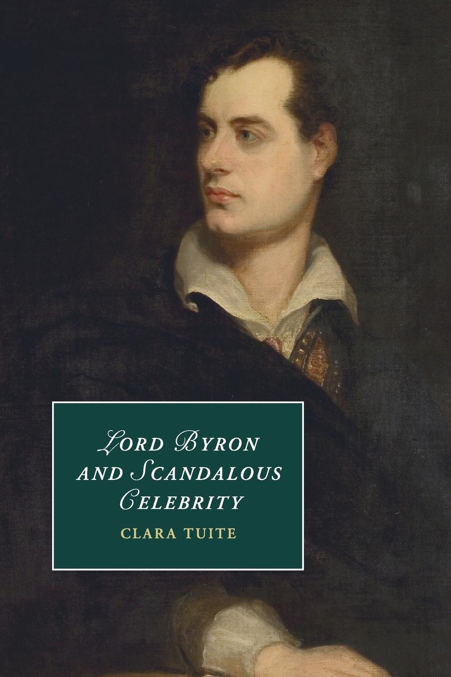 Vorderes Coverbild Lord Byron and Scandalous Celebrity