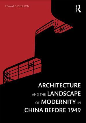 Vorderes Coverbild Architecture and the Landscape of Modernity in China Before 1949