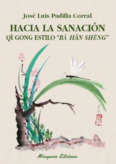 Vorderes Coverbild Hacia la sanación : Qi gong estilo "Ba Han Seng"