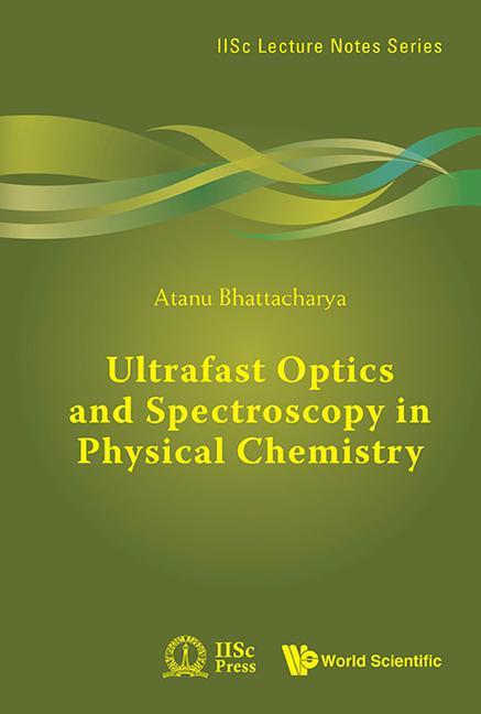 Vorderes Coverbild Ultrafast Optics and Spectroscopy in Physical Chemistry