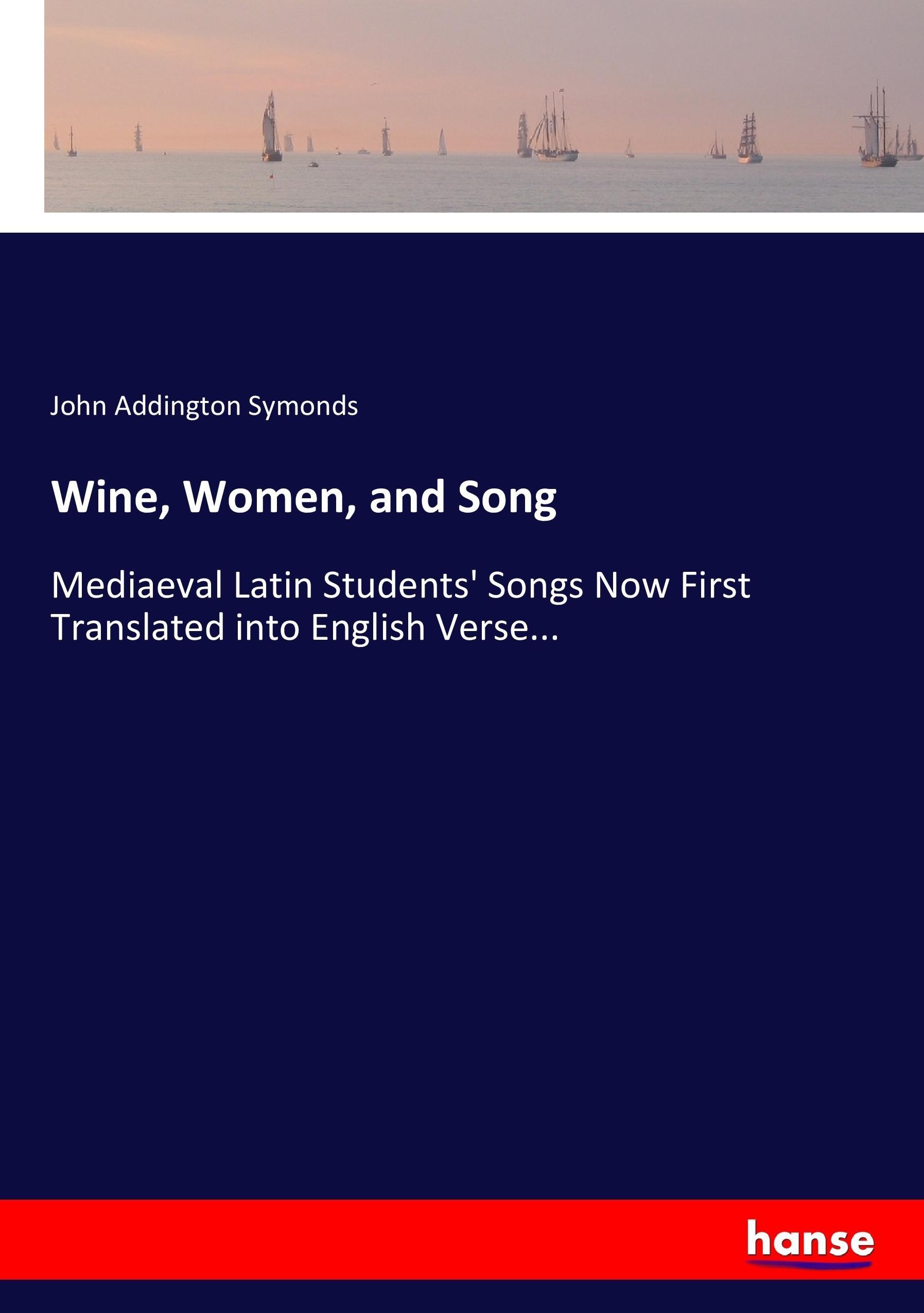 Vorderes Coverbild Wine, Women, and Song