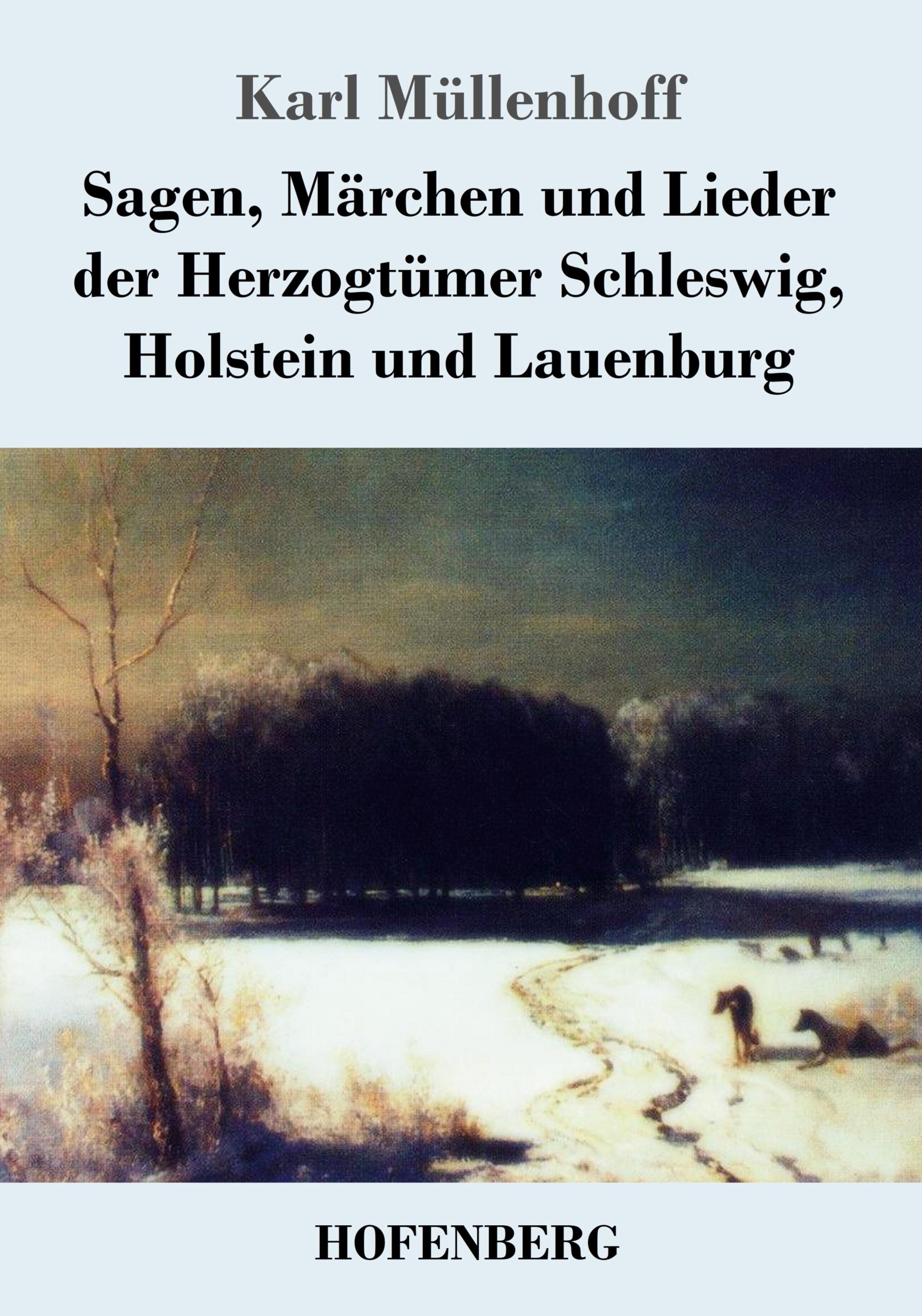 Vorderes Coverbild Sagen, Märchen und Lieder der Herzogtümer Schleswig, Holstein und Lauenburg