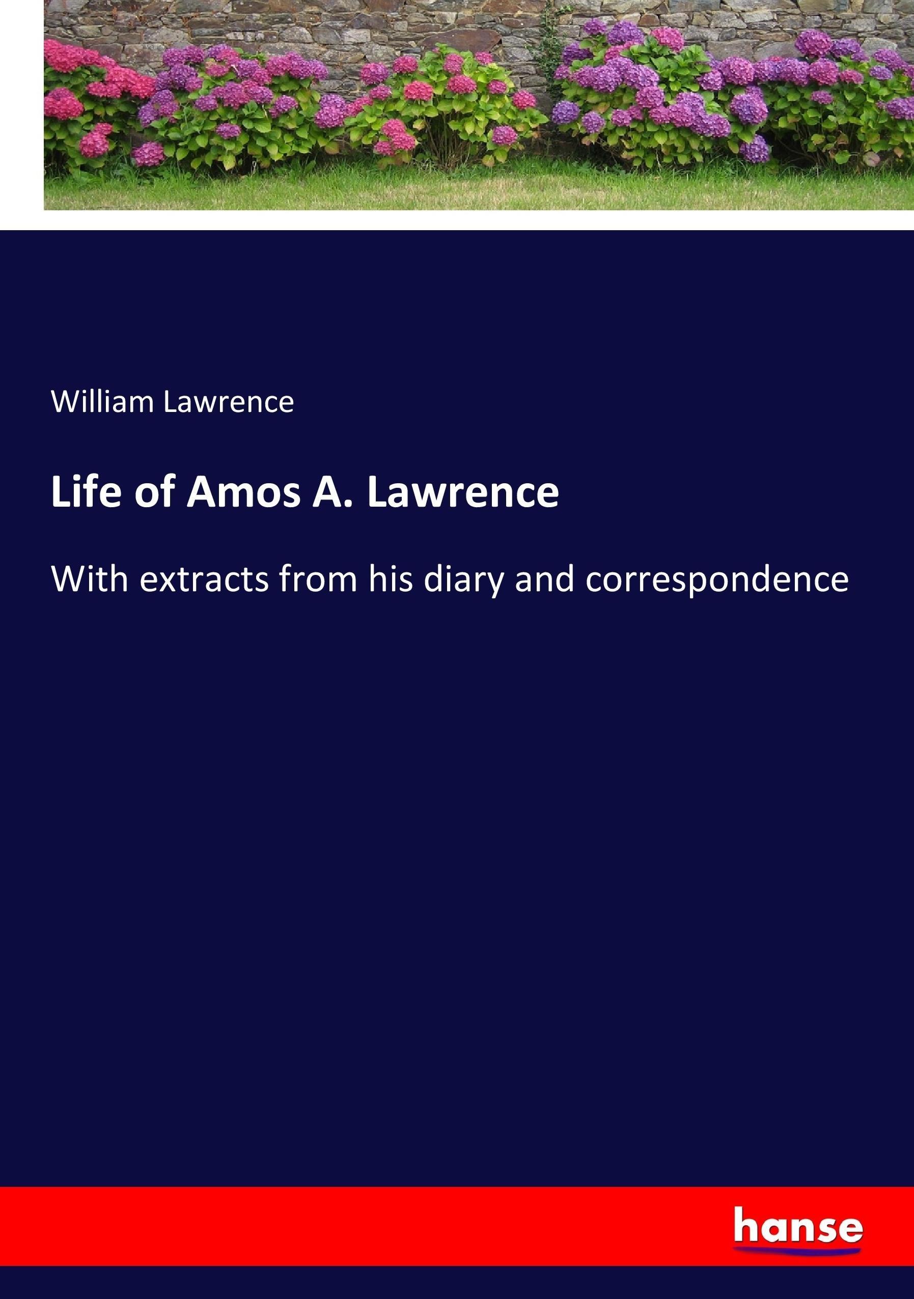 Vorderes Coverbild Life of Amos A. Lawrence