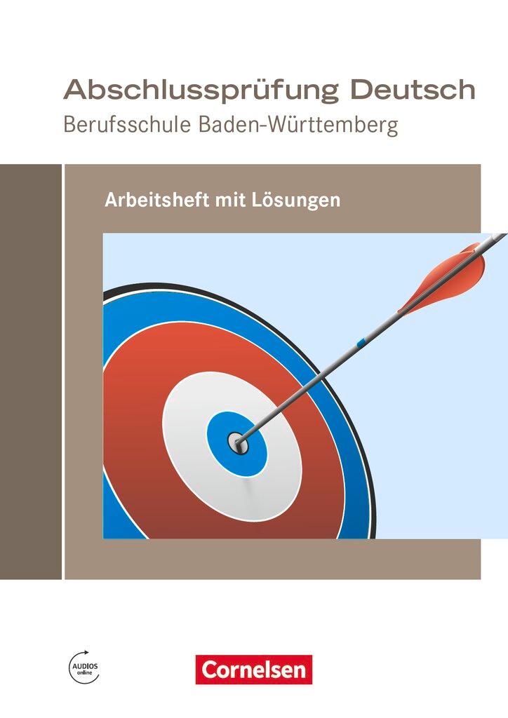 Vorderes Coverbild Abschlussprüfung Deutsch - Berufsschule Baden-Württemberg. Arbeitsheft mit Lösungen