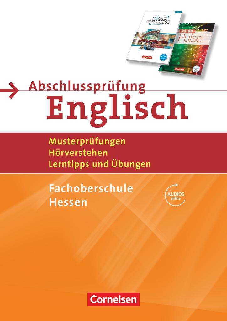 Vorderes Coverbild Abschlussprüfung Englisch B1/B2 - Fachoberschule Hessen - Musterprüfungen, Hörverstehen, Lerntipps und Übungen