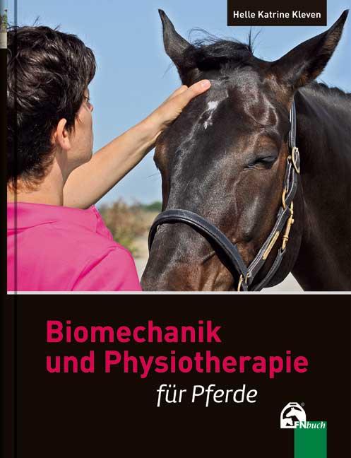 Vorderes Coverbild Biomechanik und Physiotherapie für Pferde