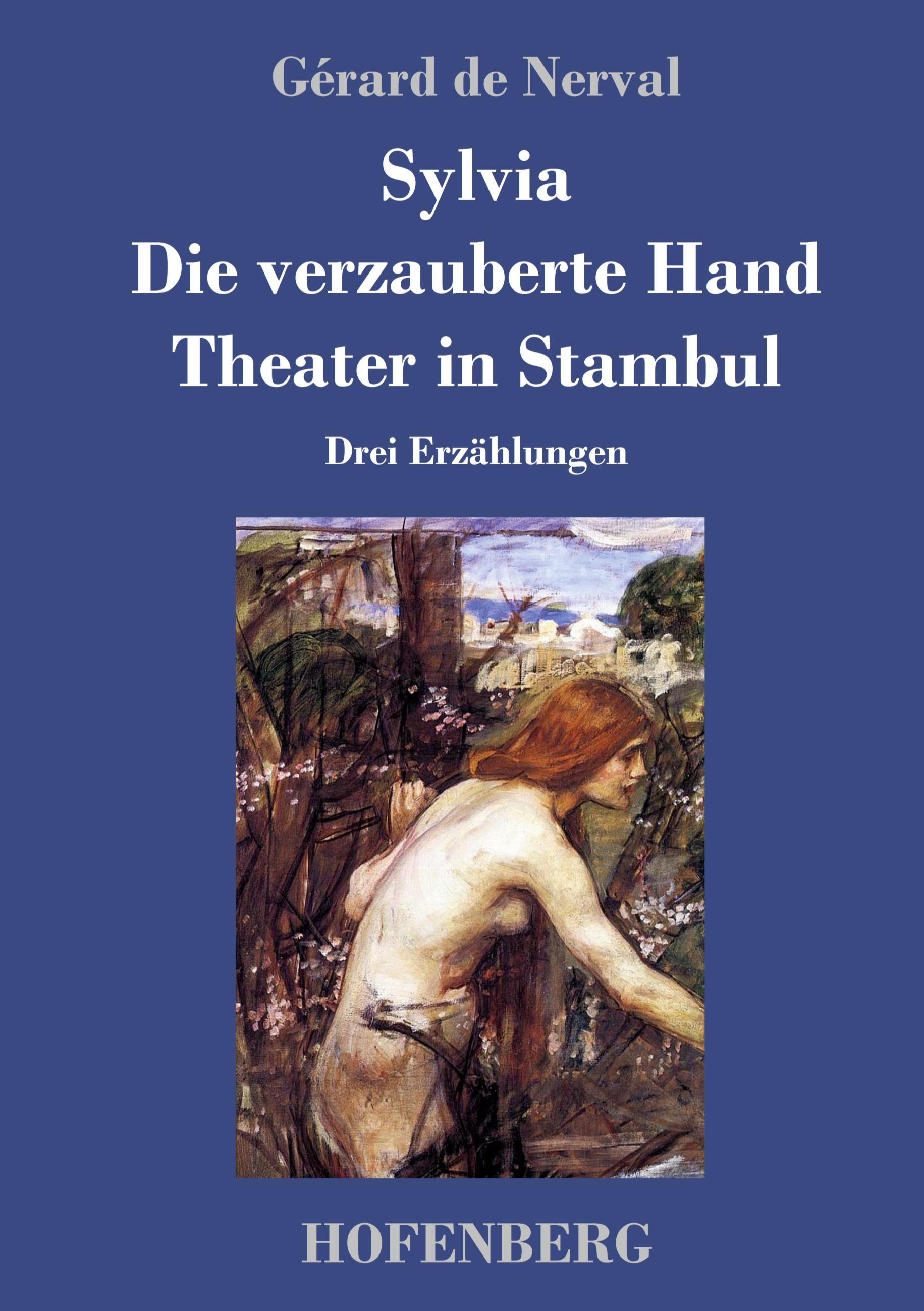 Vorderes Coverbild Sylvia / Die verzauberte Hand / Theater in Stambul