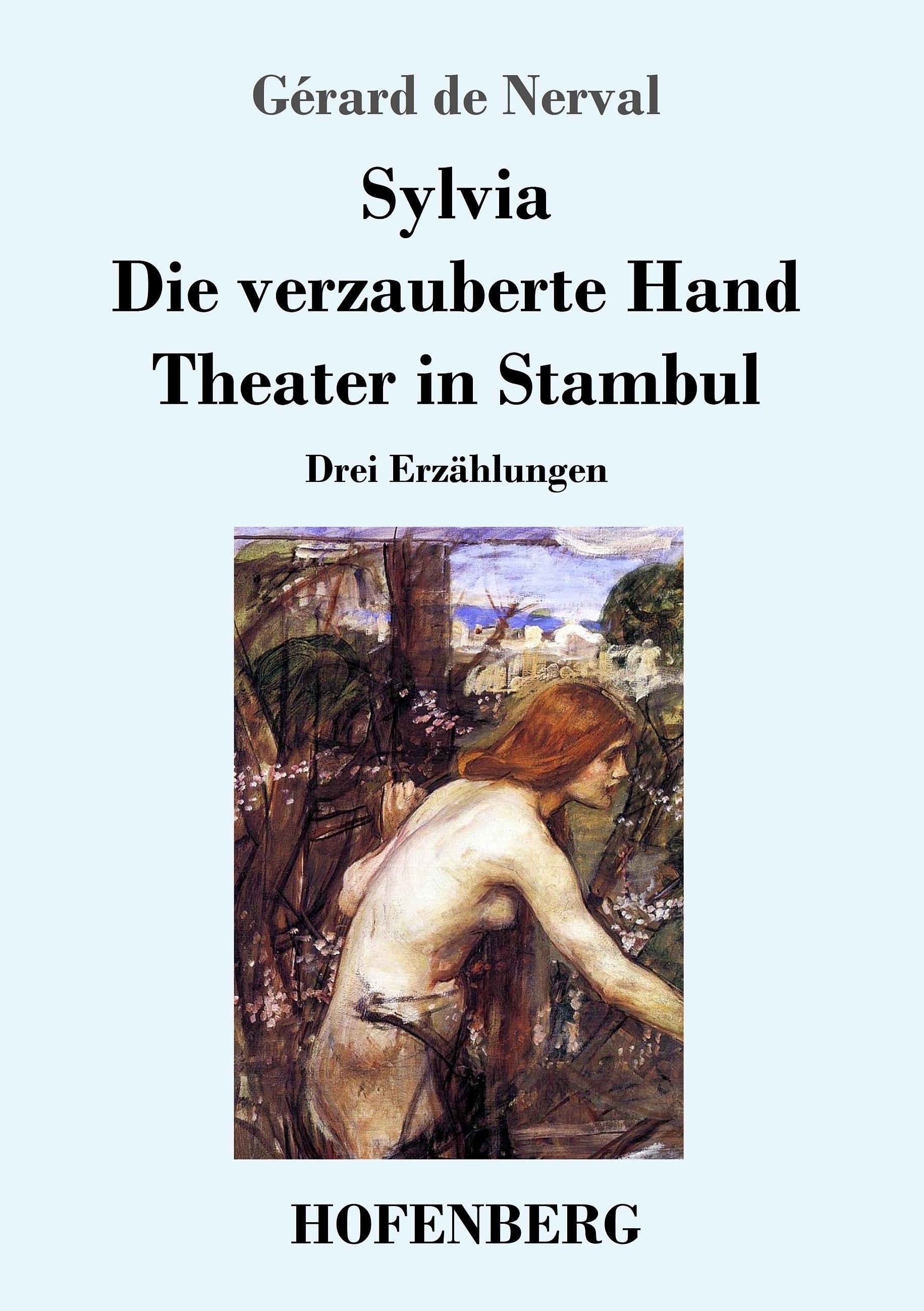 Vorderes Coverbild Sylvia / Die verzauberte Hand / Theater in Stambul