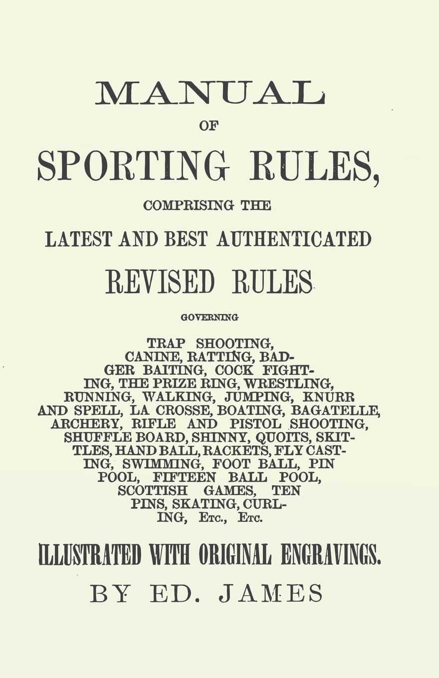 Vorderes Coverbild Manual of Sporting Rules, Comprising the Latest and Best Authenticated Revised Rules, Governing
