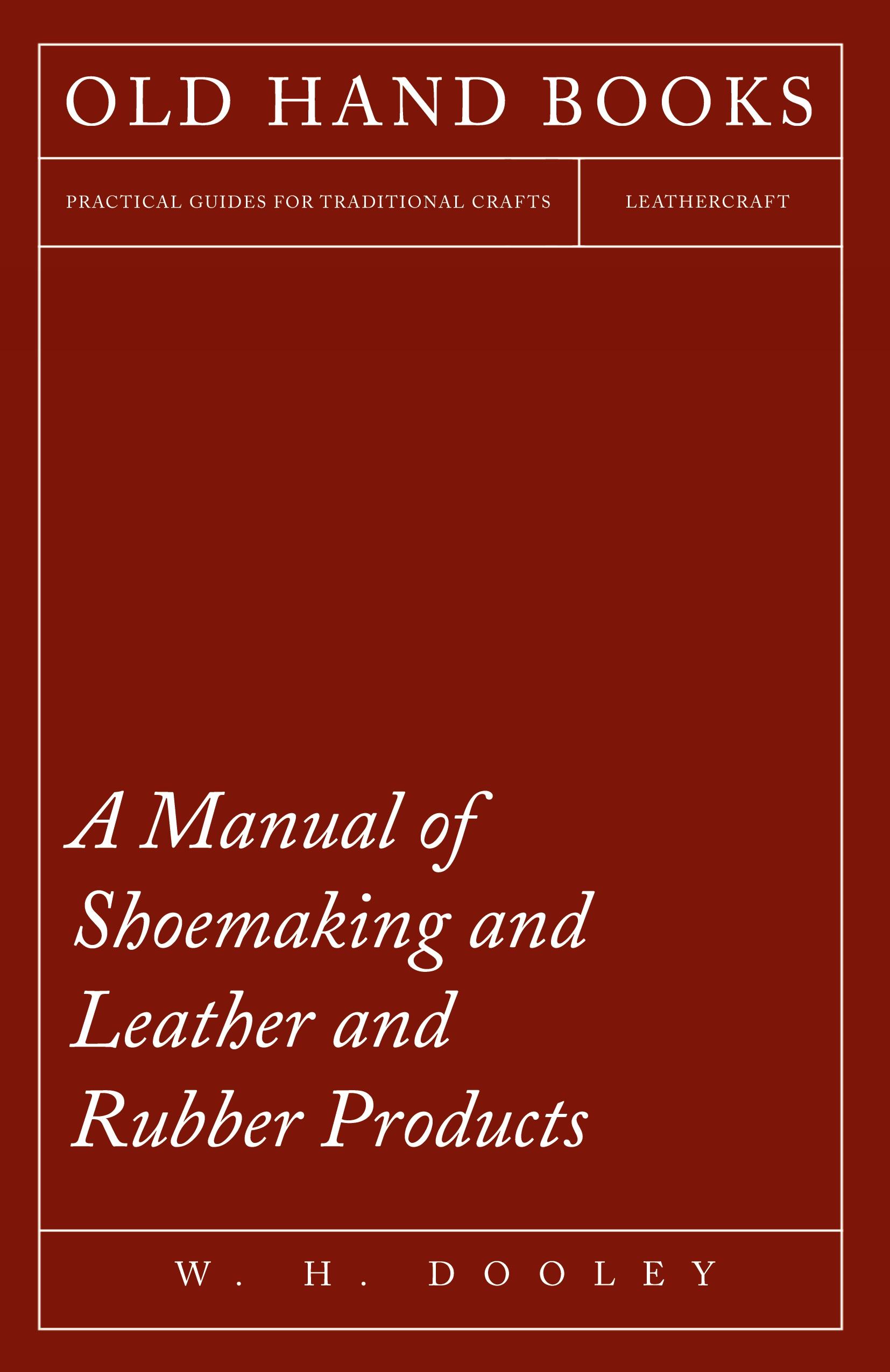Vorderes Coverbild A Manual of Shoemaking and Leather and Rubber Products