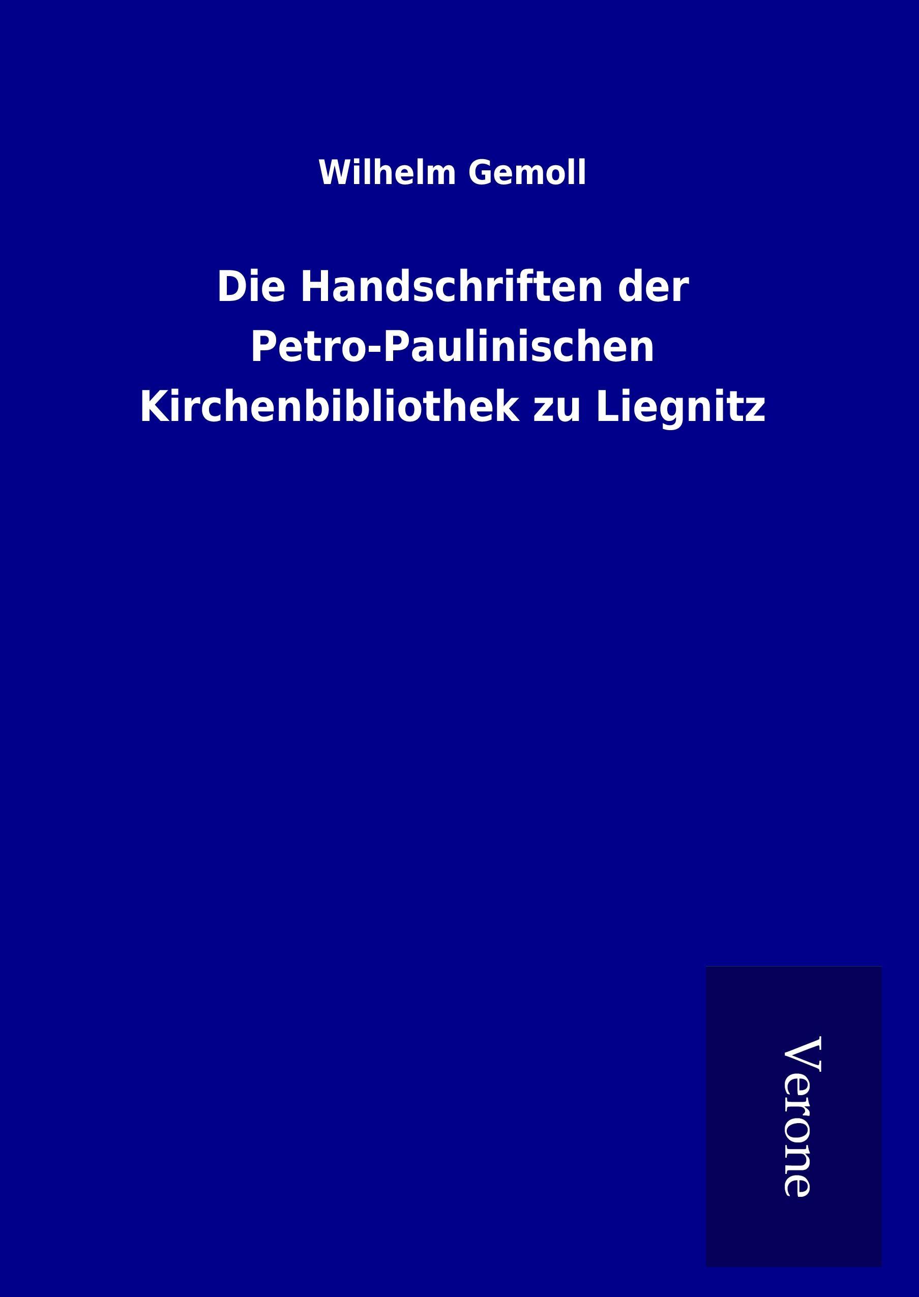 Vorderes Coverbild Die Handschriften der Petro-Paulinischen Kirchenbibliothek zu Liegnitz