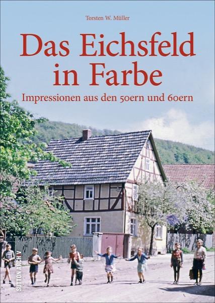 Vorderes Coverbild Das Eichsfeld in Farbe