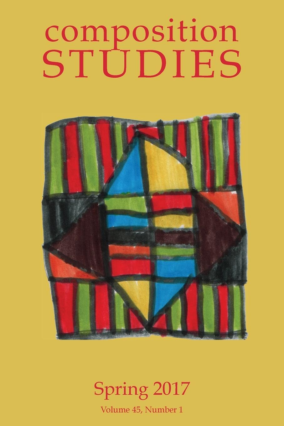 Vorderes Coverbild Composition Studies 45.1 (Spring 2017)
