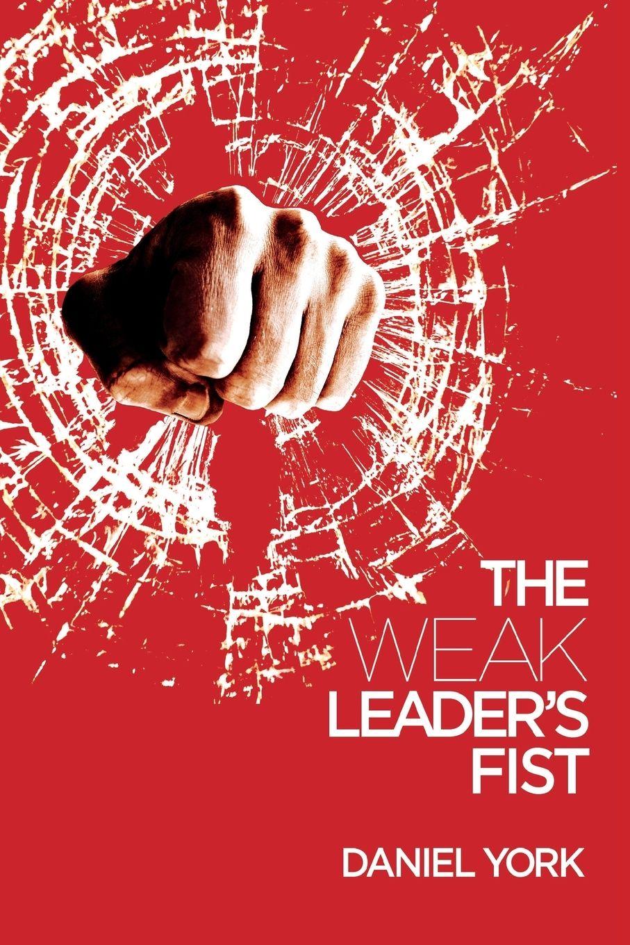 Vorderes Coverbild The Weak Leader's Fist