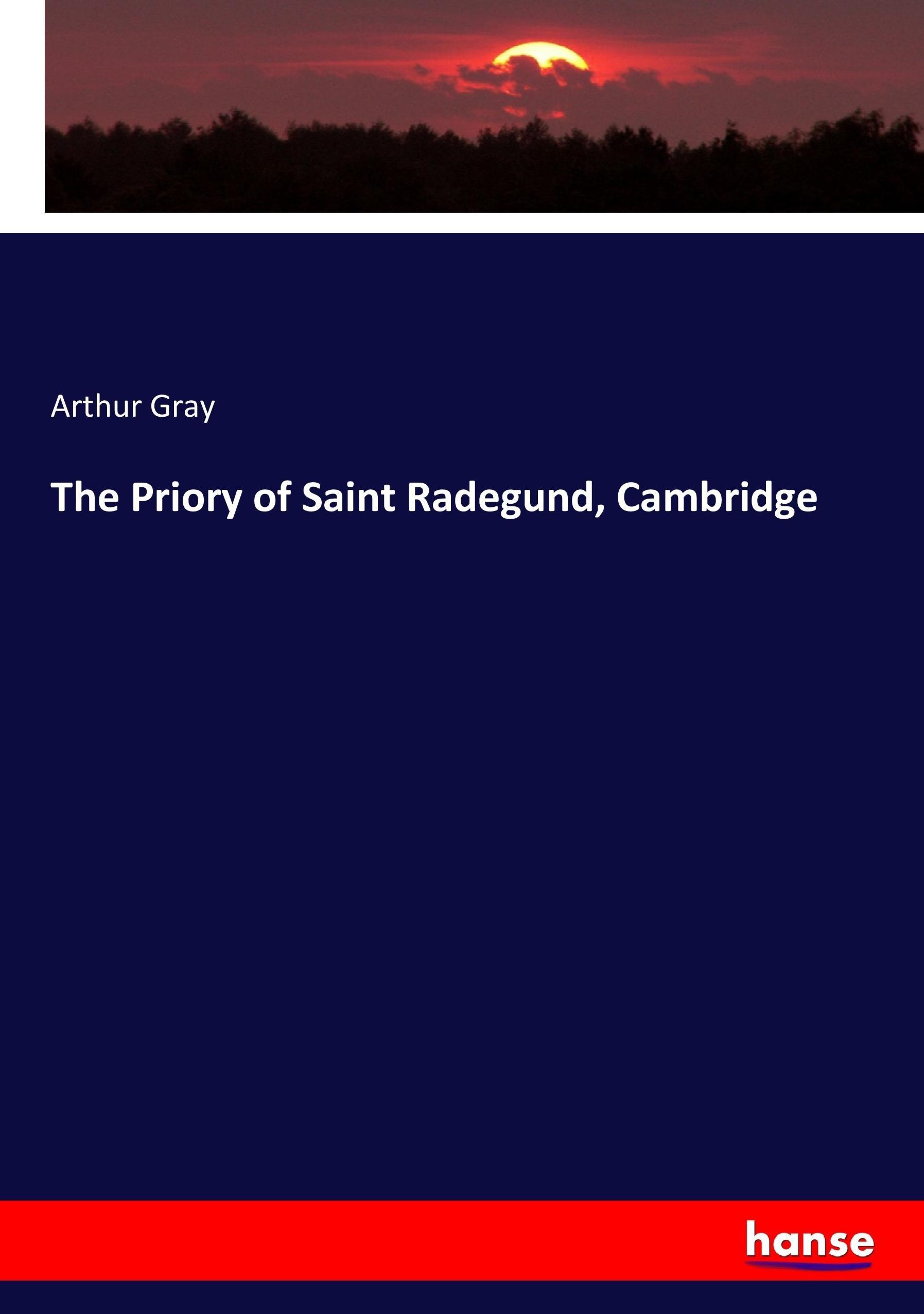 Vorderes Coverbild The Priory of Saint Radegund, Cambridge
