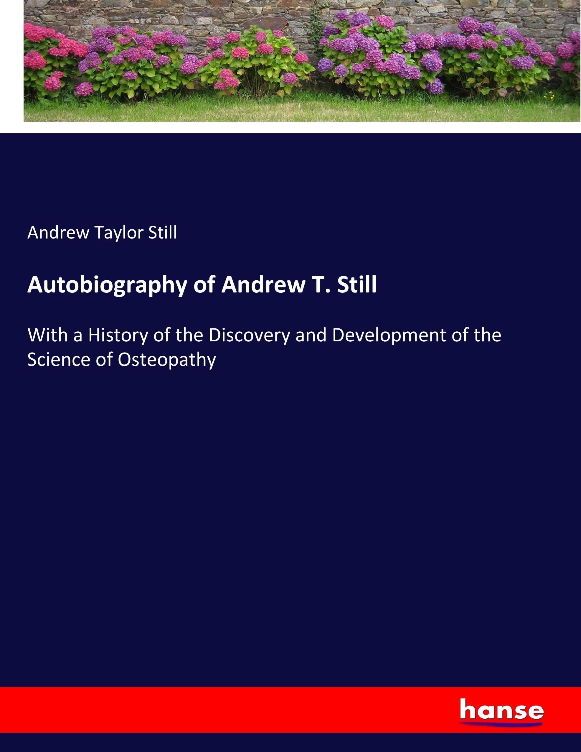 Vorderes Coverbild Autobiography of Andrew T. Still