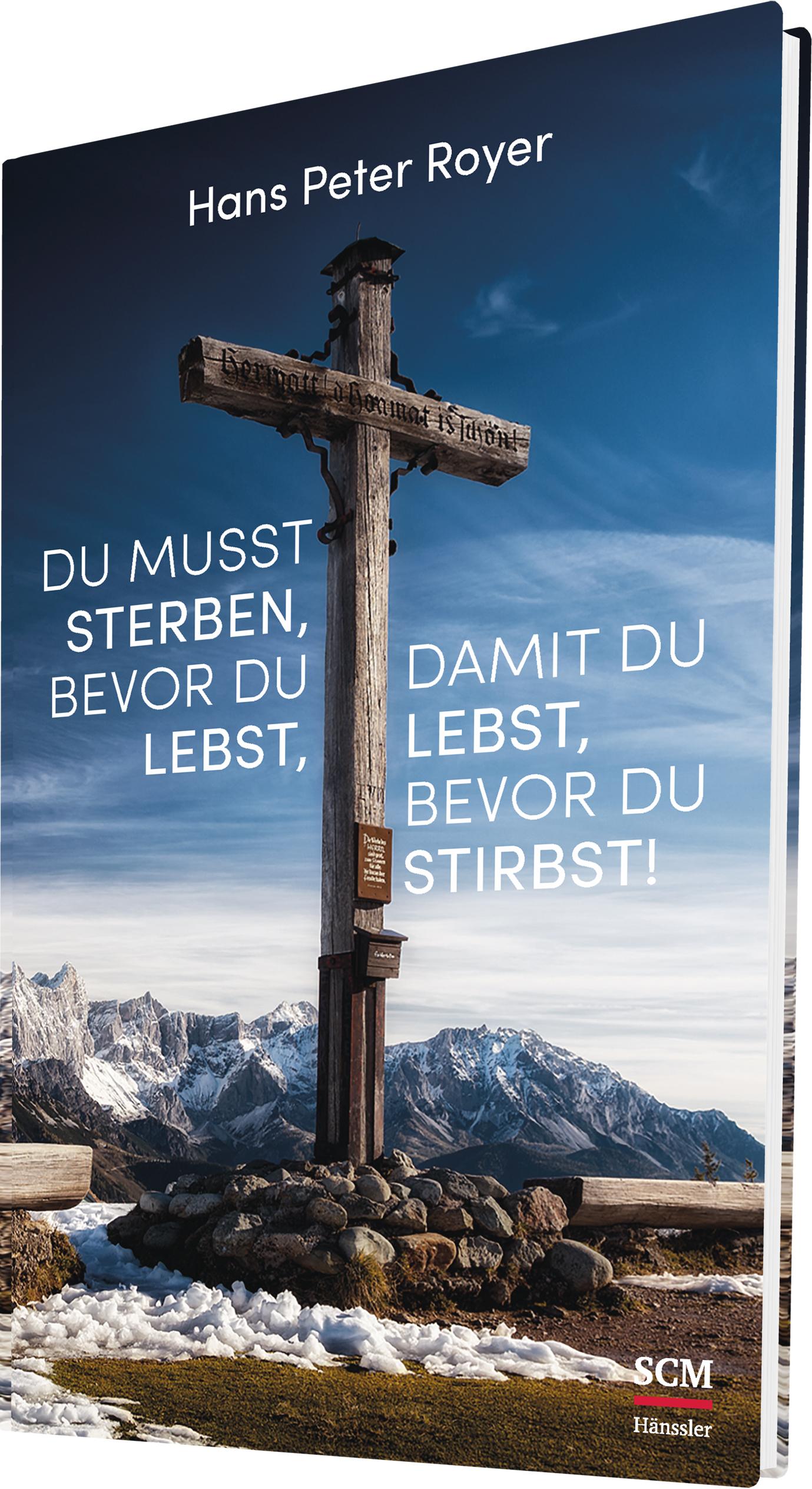 Vorderes Coverbild Du musst sterben, bevor du lebst, damit du lebst, bevor du stirbst!