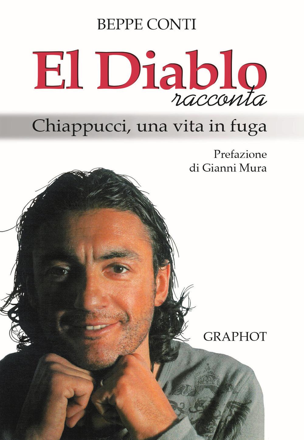 Vorderes Coverbild El Diablo racconta. Chiappucci, una vita in fuga