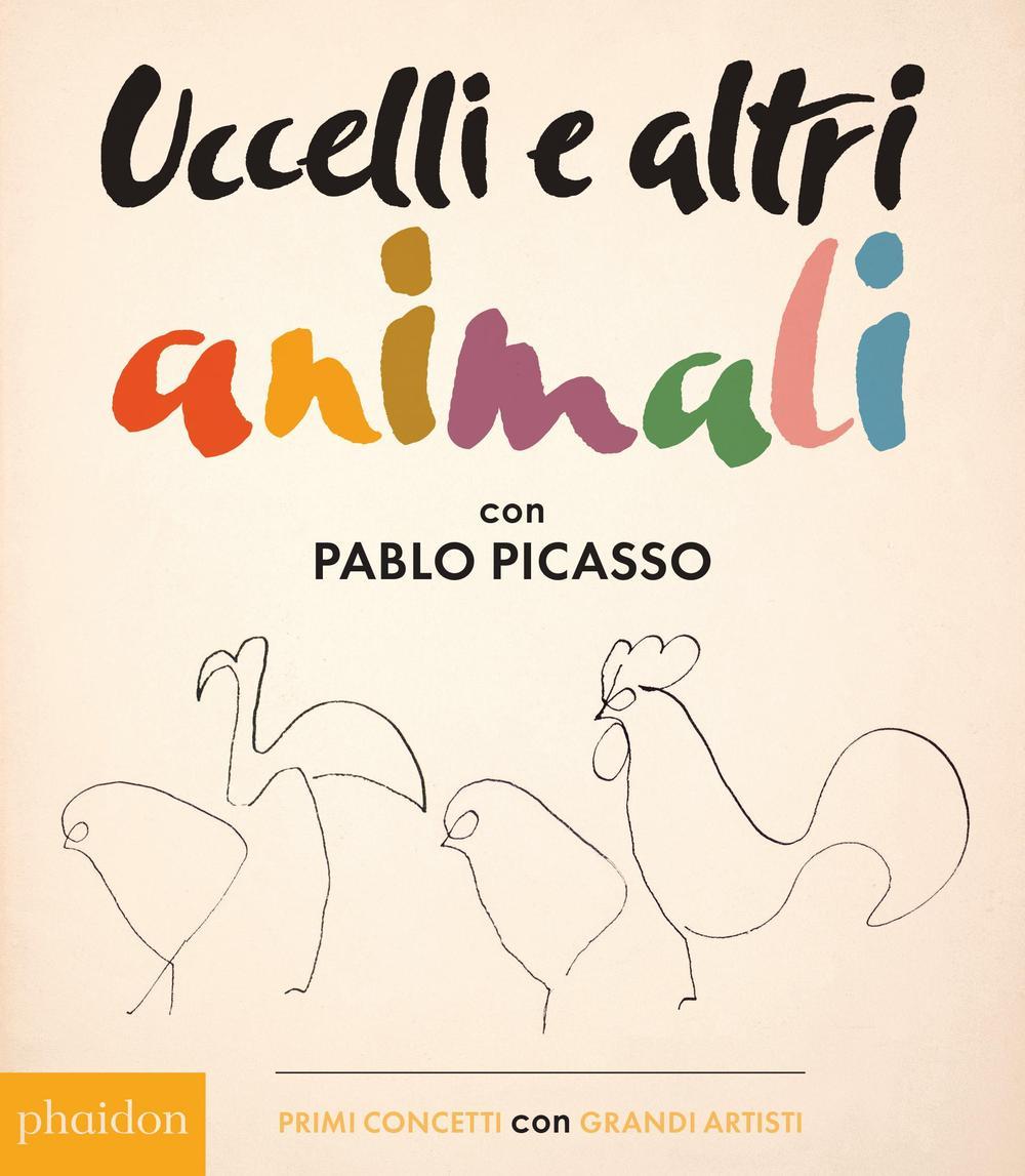 Vorderes Coverbild Uccelli e altri animali con Pablo Picasso. Primi concetti con grandi artisti