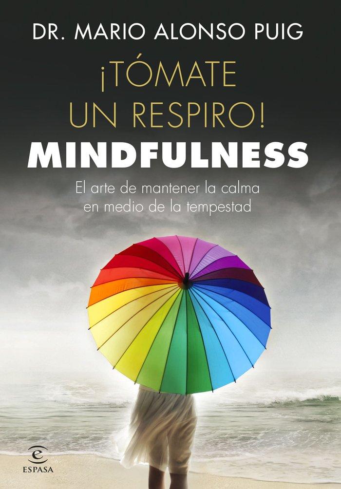 Vorderes Coverbild ¡Tómate un respiro! mindfulness : el arte de mantener la calma en medio de la tempestad