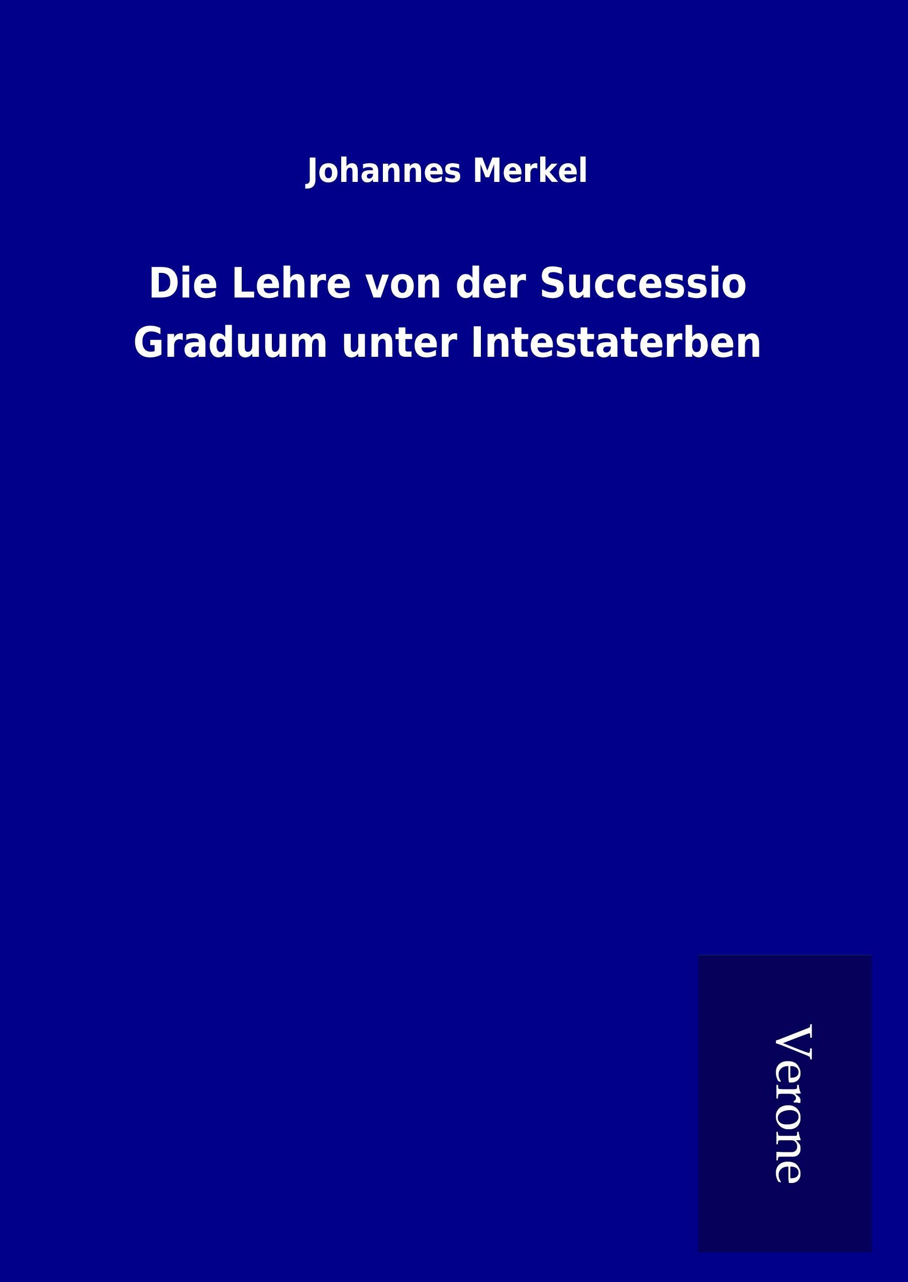 Vorderes Coverbild Die Lehre von der Successio Graduum unter Intestaterben