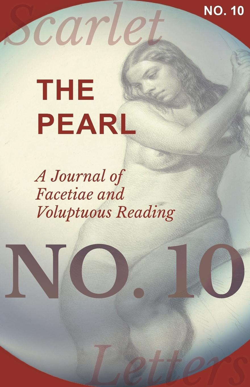 Vorderes Coverbild The Pearl - A Journal of Facetiae and Voluptuous Reading - No. 10