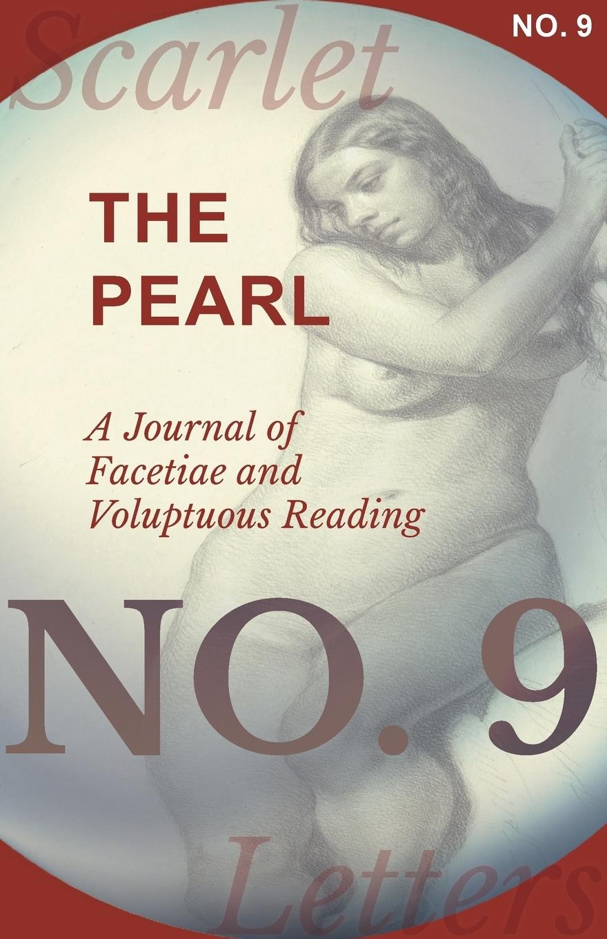 Vorderes Coverbild The Pearl - A Journal of Facetiae and Voluptuous Reading - No. 9