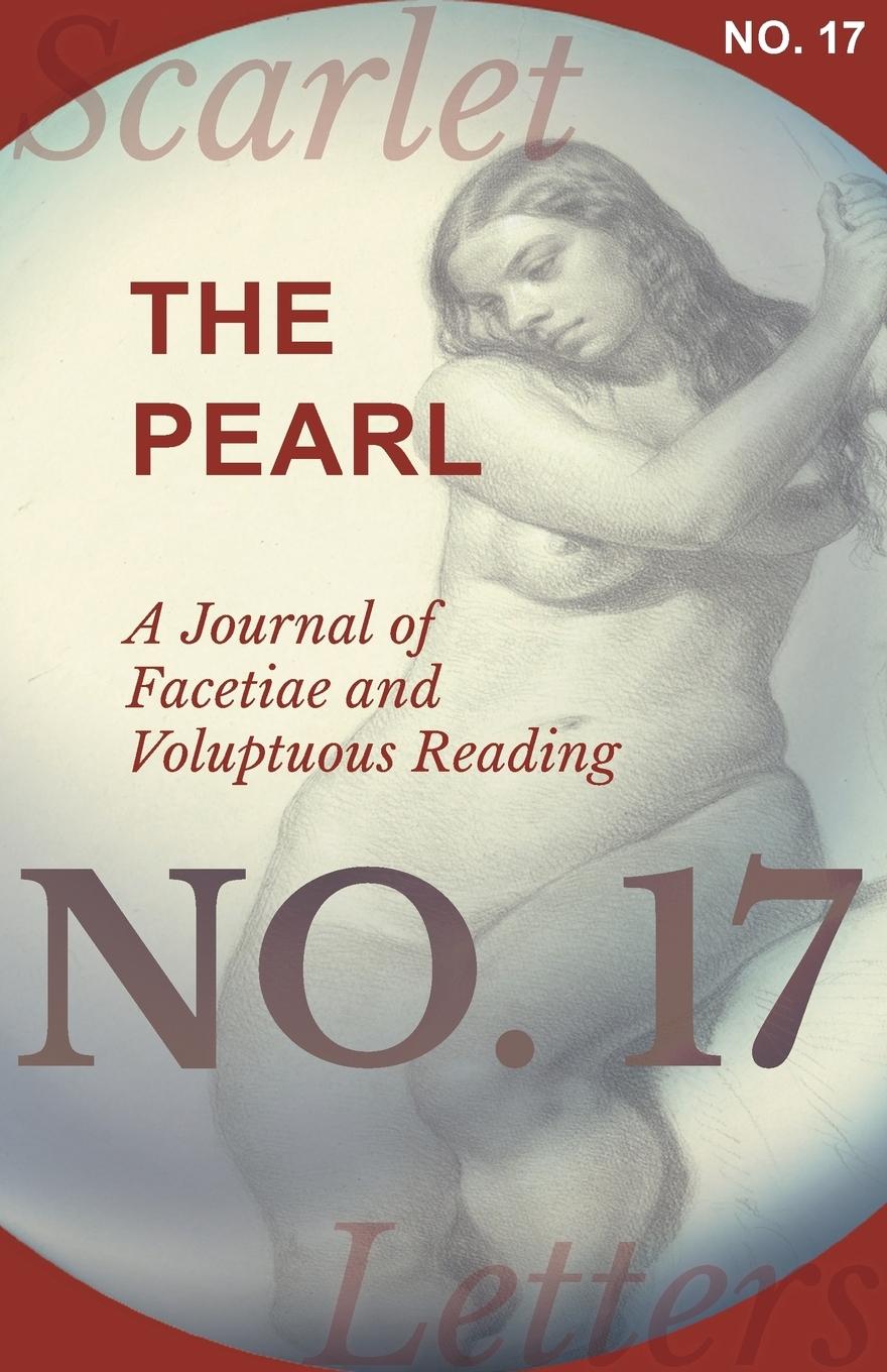 Vorderes Coverbild The Pearl - A Journal of Facetiae and Voluptuous Reading - No. 17