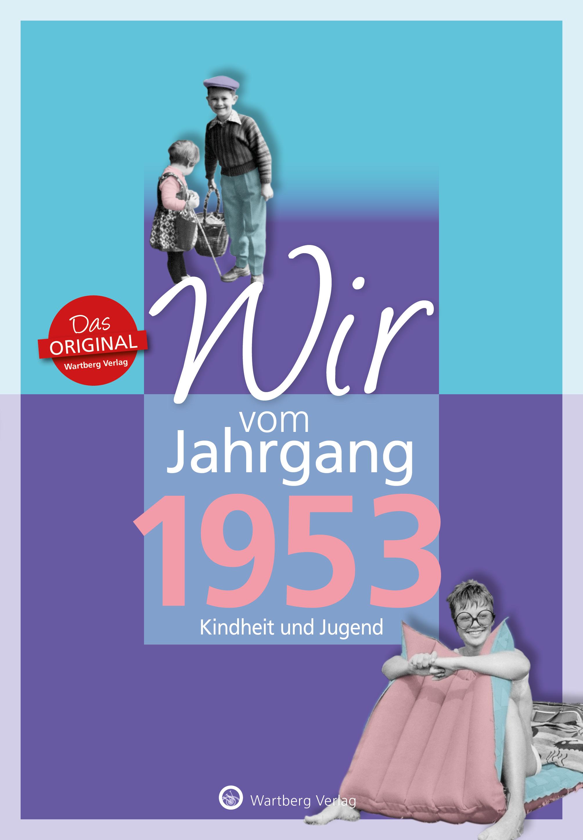 Vorderes Coverbild Wir vom Jahrgang 1953 - Kindheit und Jugend