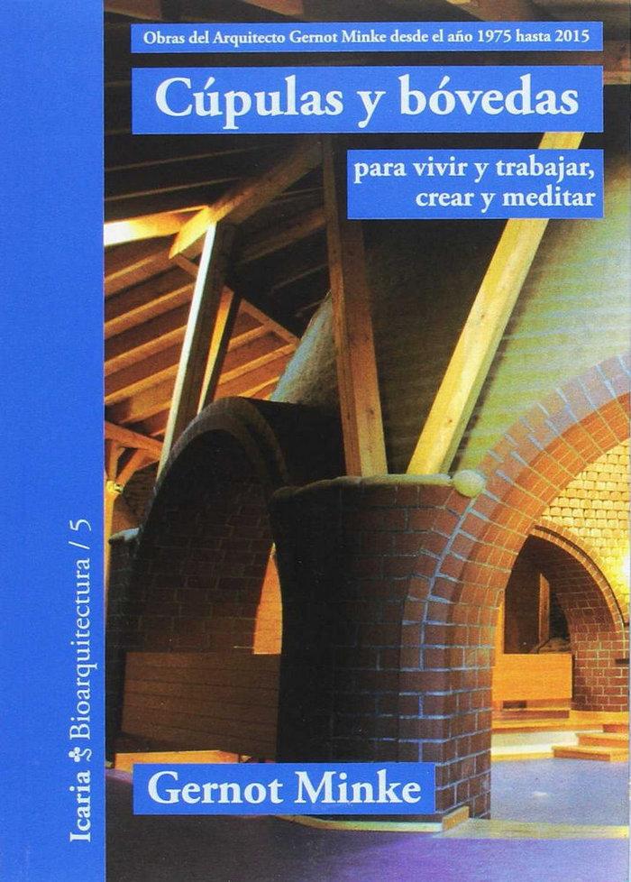 Vorderes Coverbild Cúpulas y bóvedas : para vivir y trabajar, crear y meditar