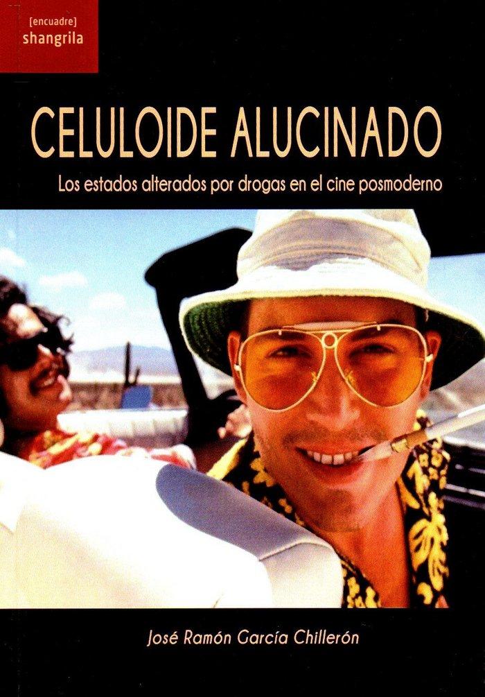 Vorderes Coverbild Celuloide alucinado : los estados alterados por drogas en el cine posmoderno