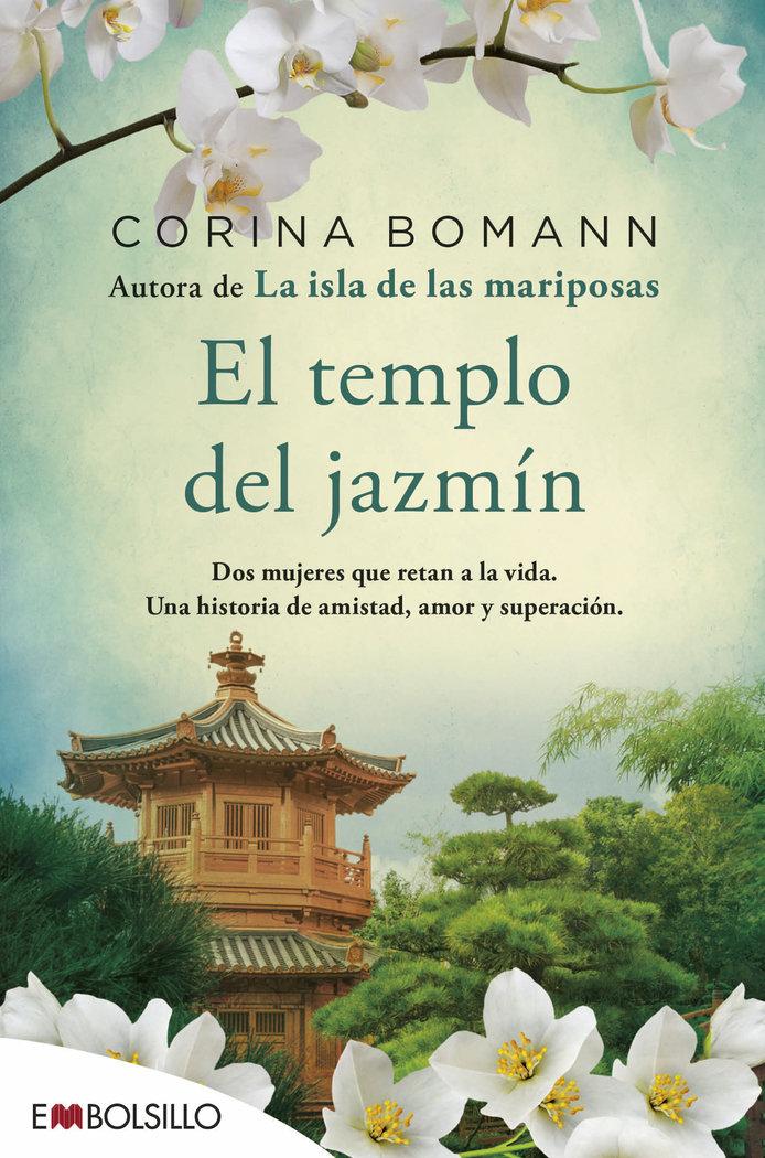 Vorderes Coverbild El templo del jazmín : dos mujeres que retan a la vida : una historia de amistad, amor y superación