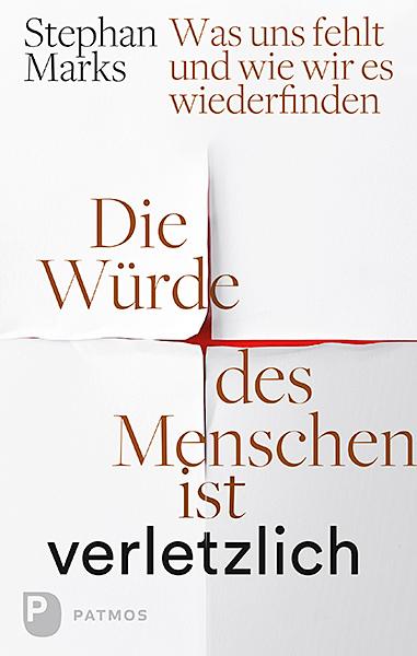 Vorderes Coverbild Die Würde des Menschen ist verletzlich